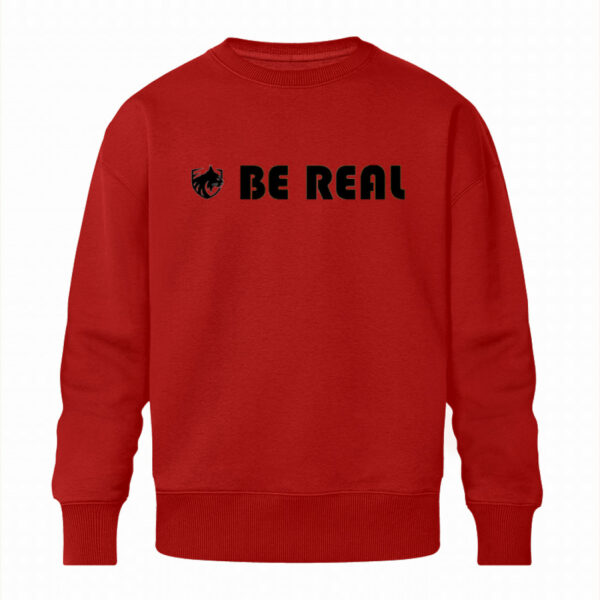 BE REAL Relaxed Sweatshirt - Radder Relaxed Sweatshirt ST/ST-4